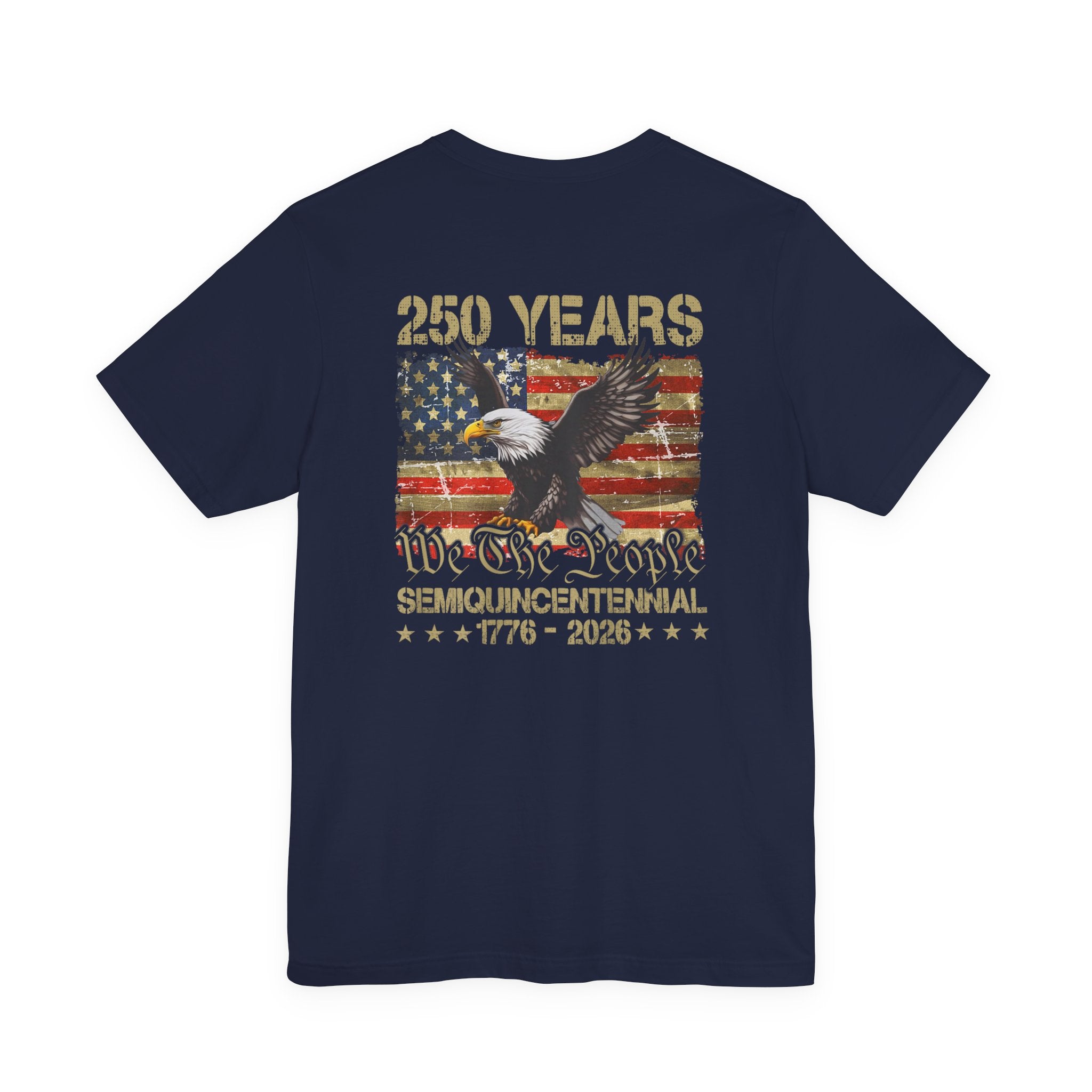 250 Years Semiquincentennial T-Shirt — 'We The People' Bald Eagle American Flag Tee