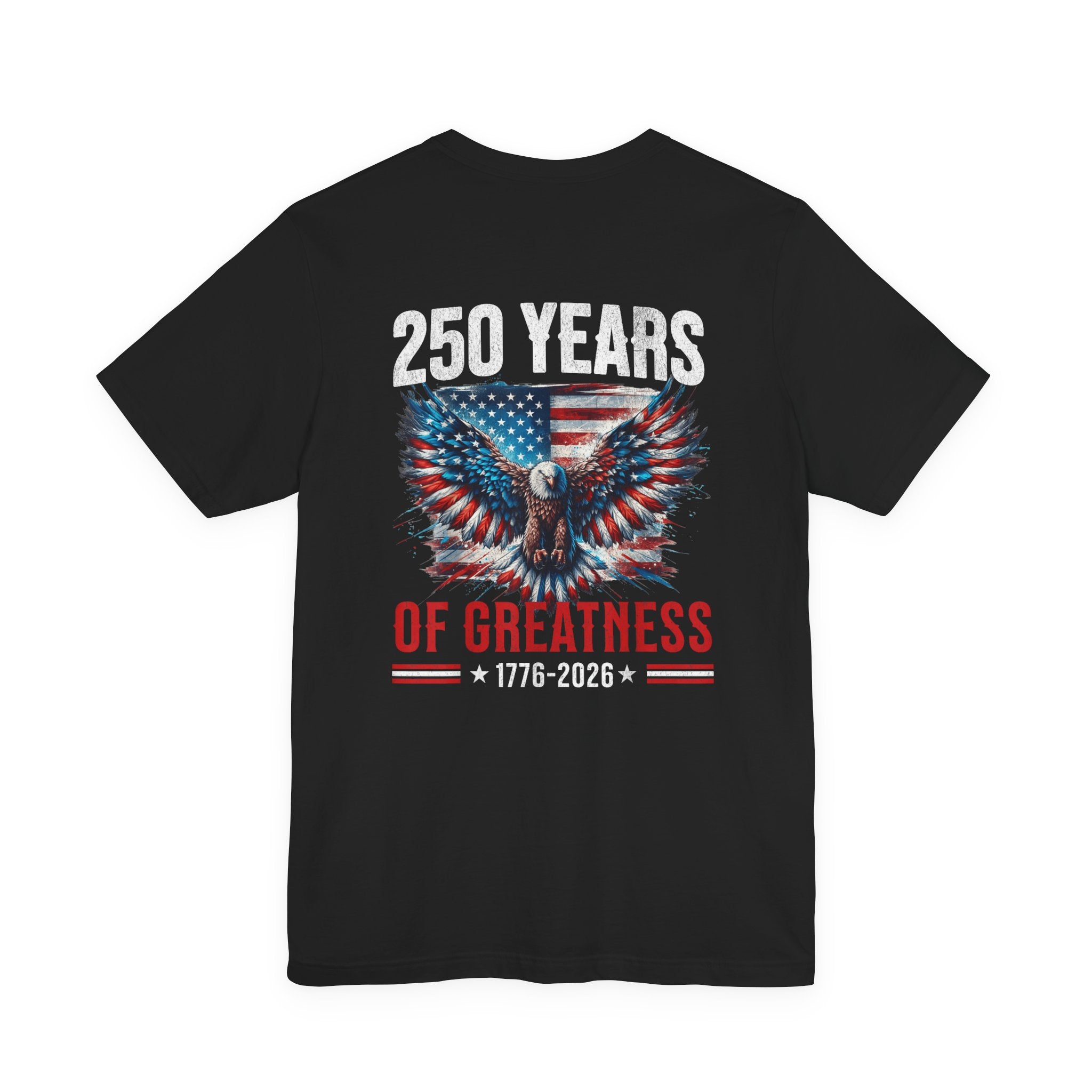 250 Years of Greatness Eagle T-Shirt – 1776–2026 Patriotic American Flag Tee
