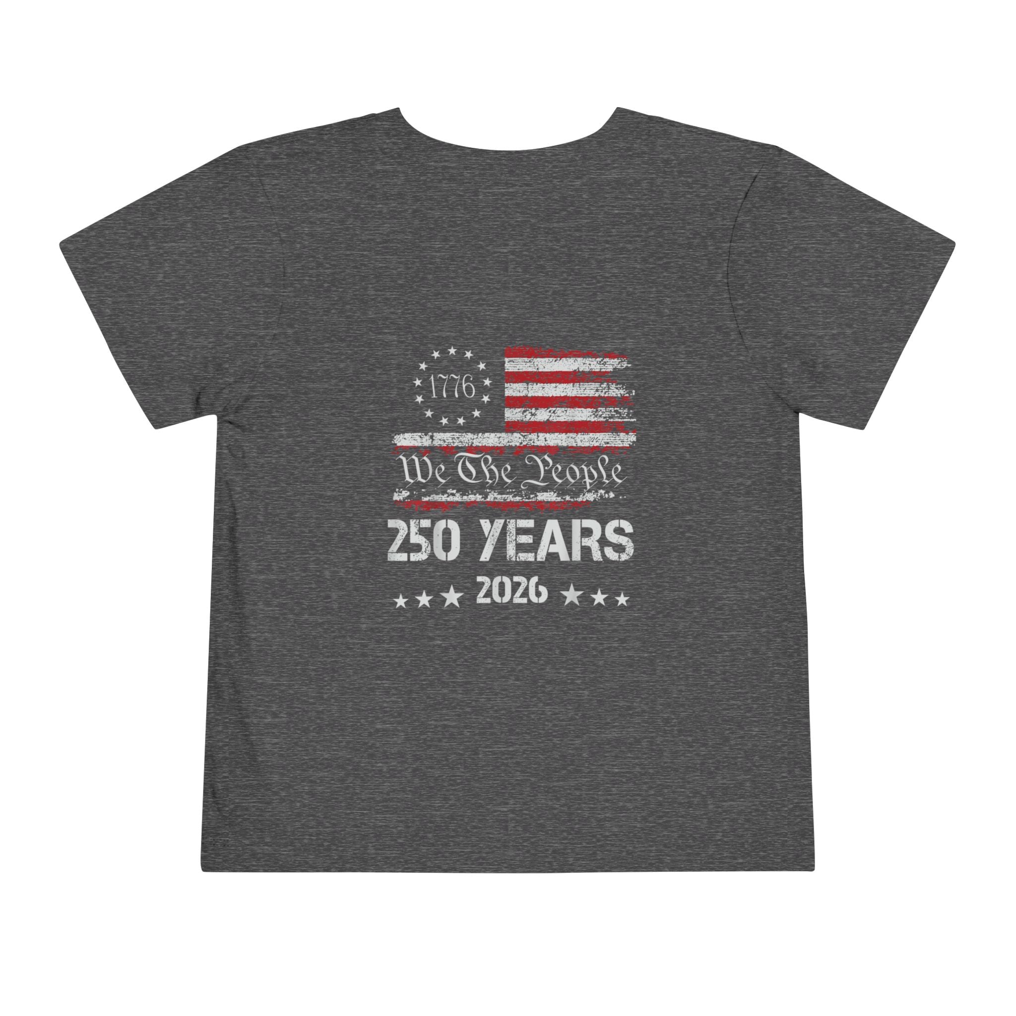 Toddler Tee — "We The People 250 Years 1776–2026" Patriotic American Flag Shirt