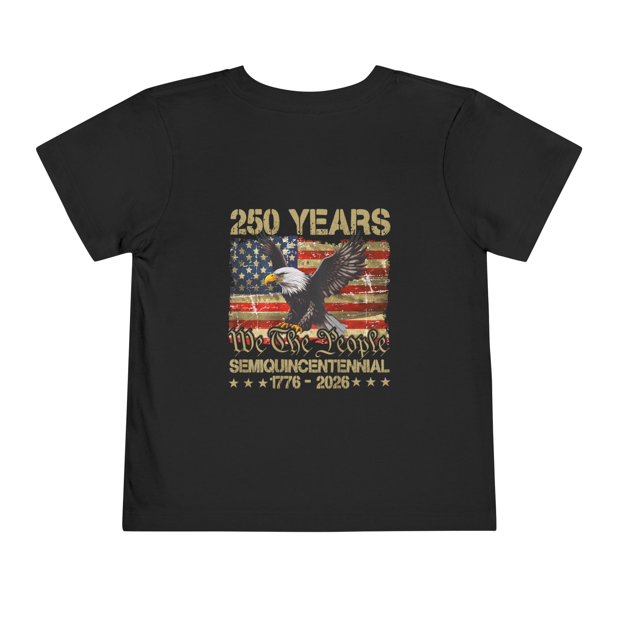 Toddler Tee — 250 Years Semiquincentennial Eagle USA Flag (1776–2026)