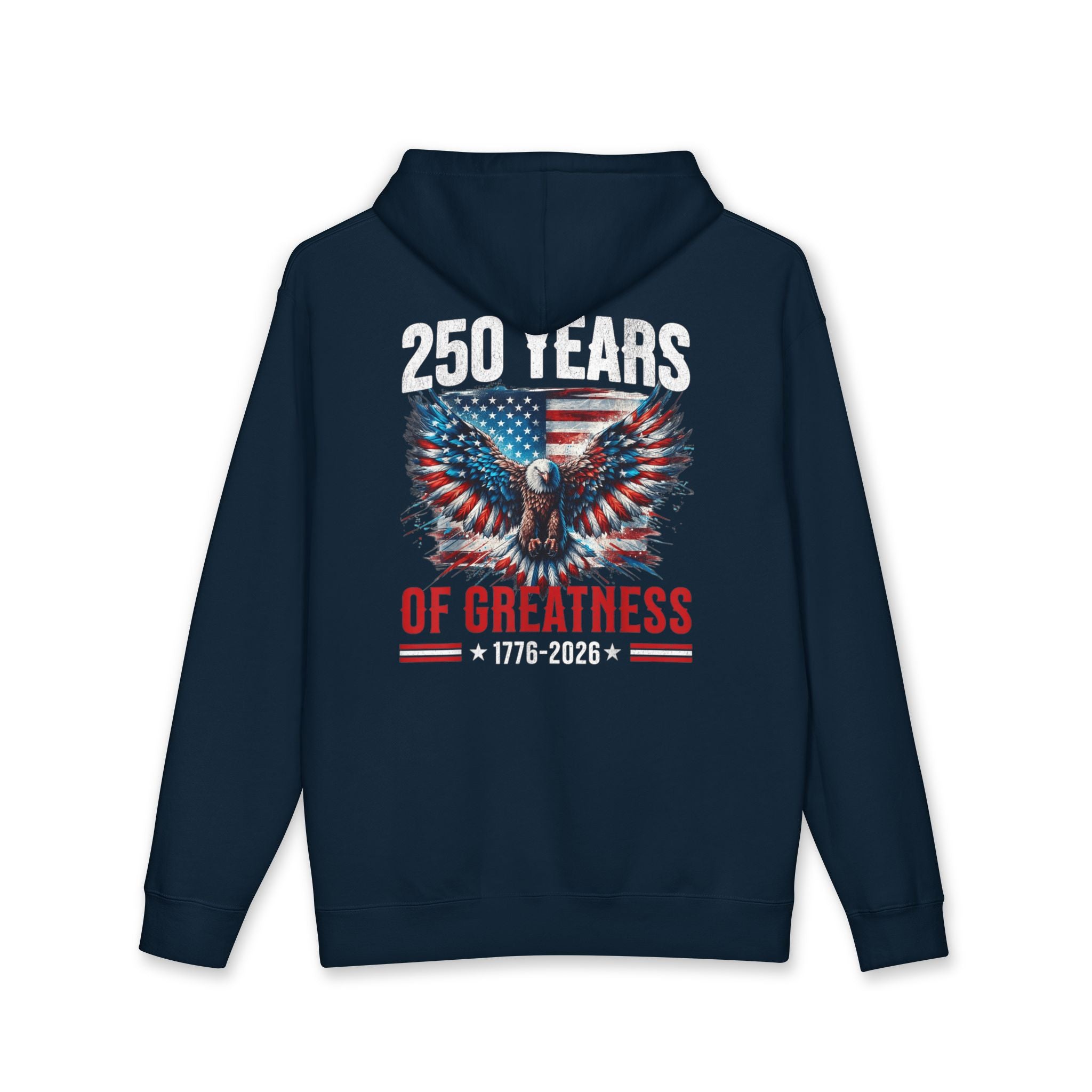 250 Years of Greatness Hoodie — 1776–2026 American Eagle Patriotic Sweatshirt
