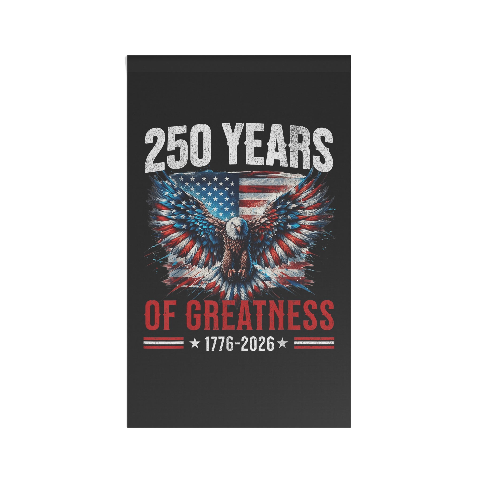 250 Years of Greatness House Banner — Patriotic Eagle American Flag 1776-2026