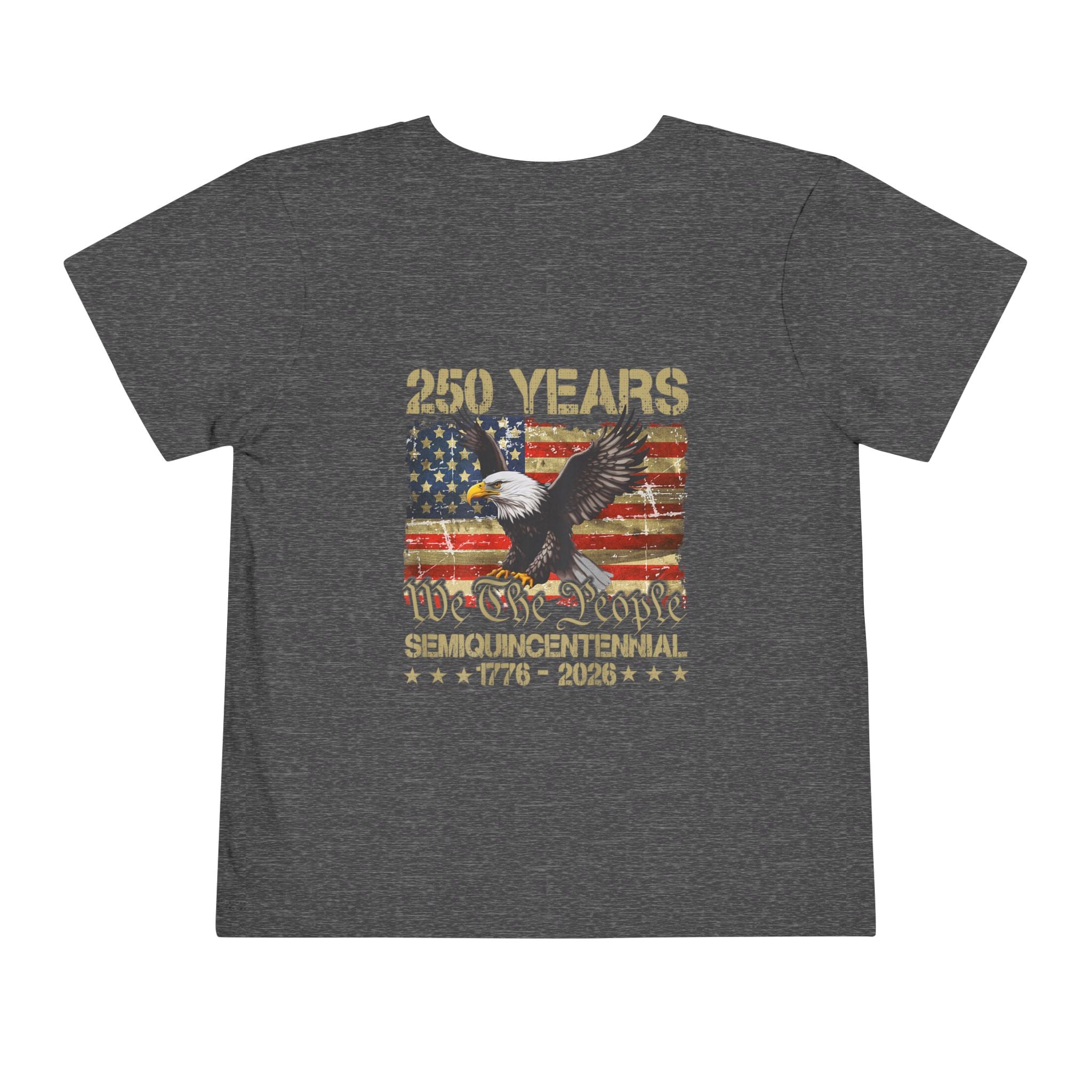 Toddler Tee — 250 Years Semiquincentennial Eagle USA Flag (1776–2026)