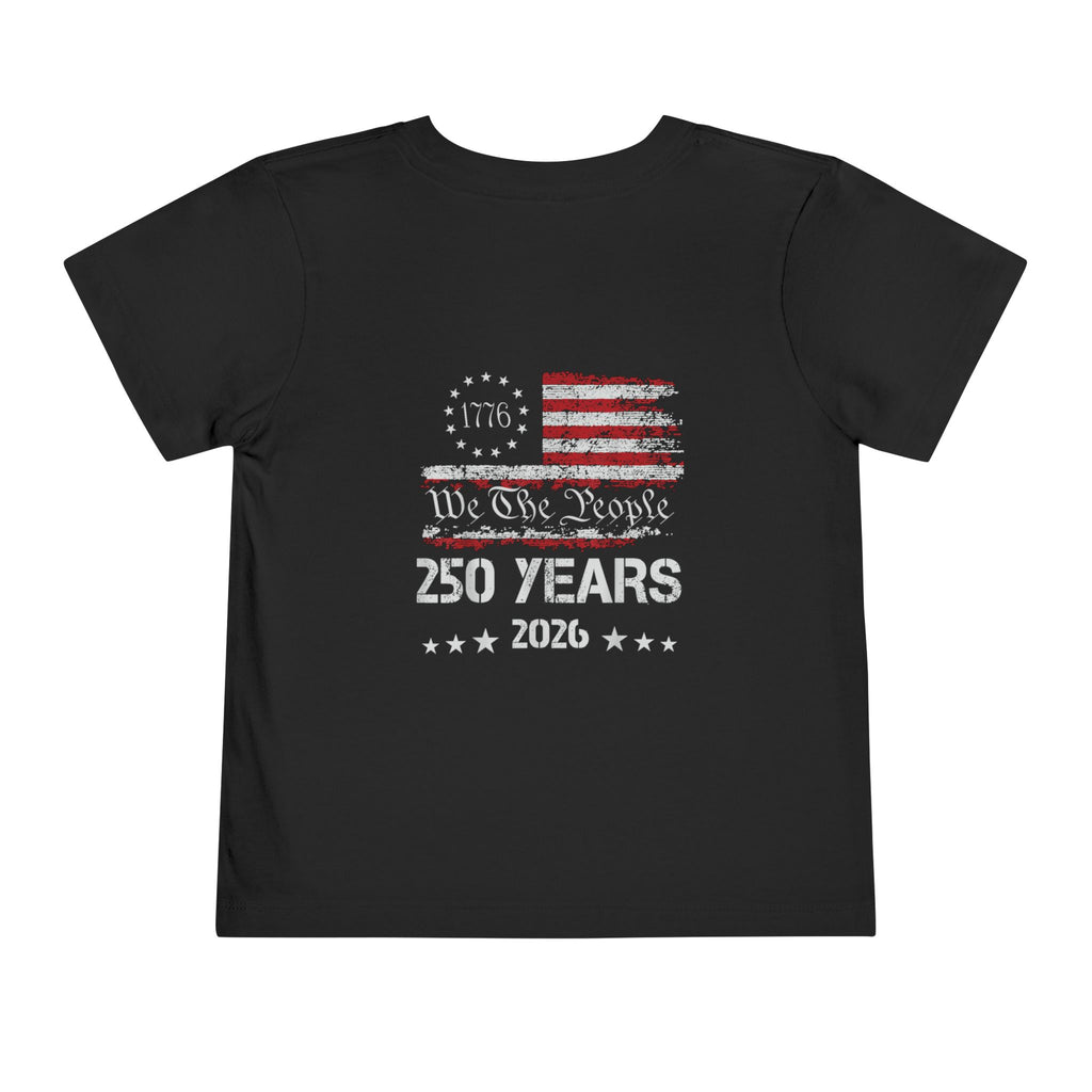 Toddler Tee — "We The People 250 Years 1776–2026" Patriotic American Flag Shirt