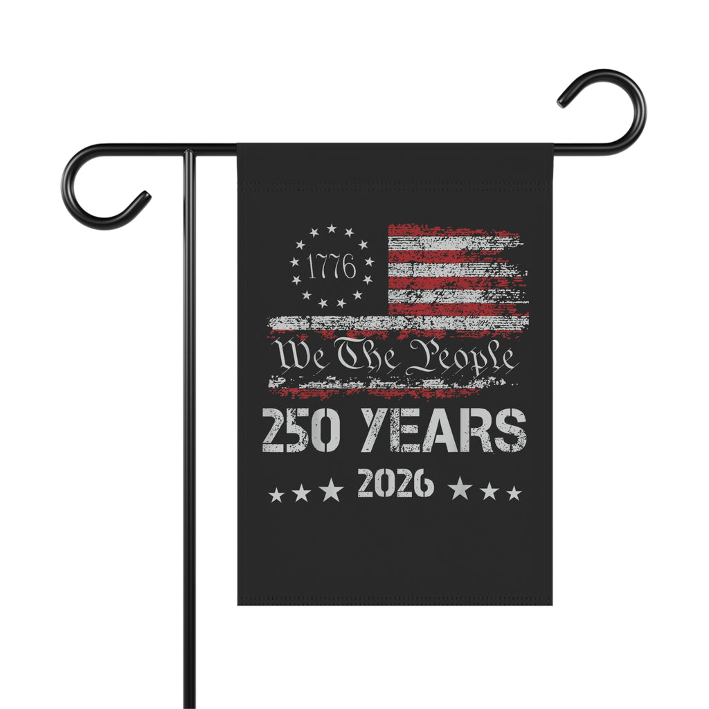 250 Years 2026 Garden Flag – 'We The People' Patriotic House Banner