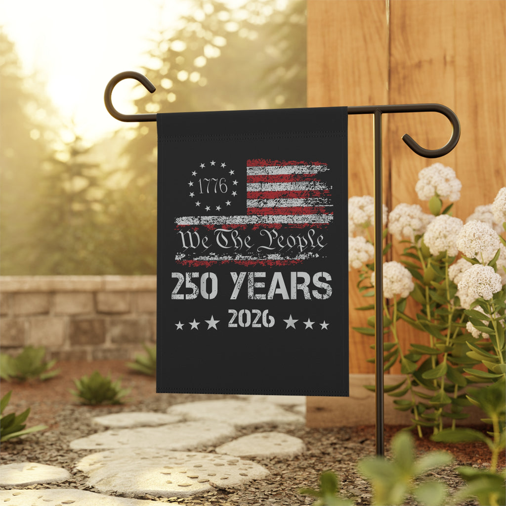 250 Years 2026 Garden Flag – 'We The People' Patriotic House Banner