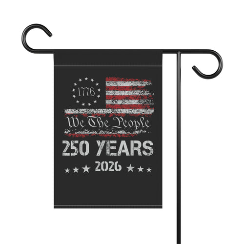 250 Years 2026 Garden Flag – 'We The People' Patriotic House Banner