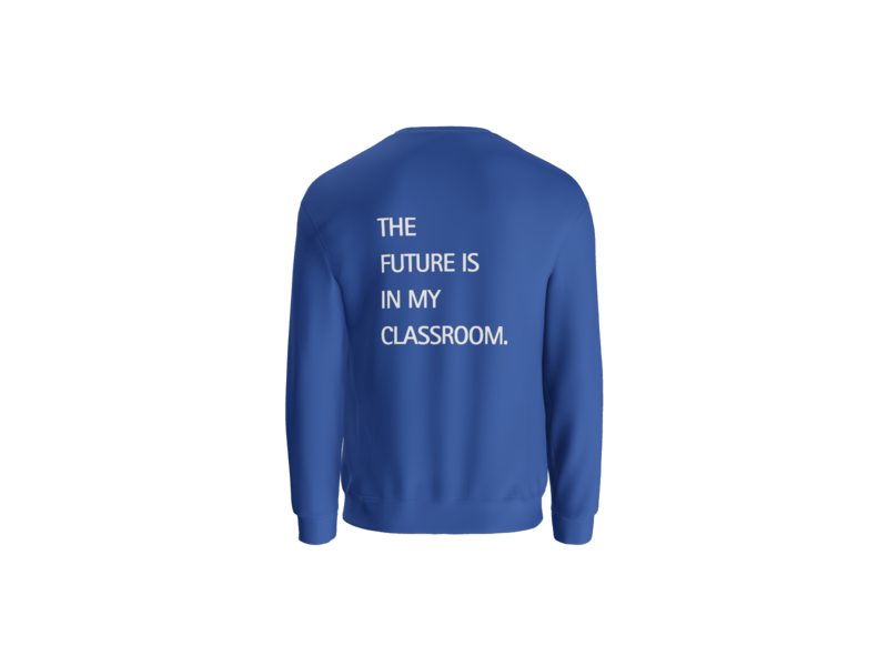 "The Future is in my classroom" Crewneck